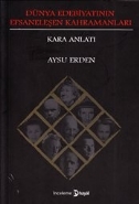 Dünya Edebiyatının Efsaneleşen Kahramanları