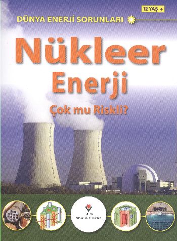 Dünya Enerji Sorunları Nükleer Enerji Çok Mu Riskli 12 Yaş