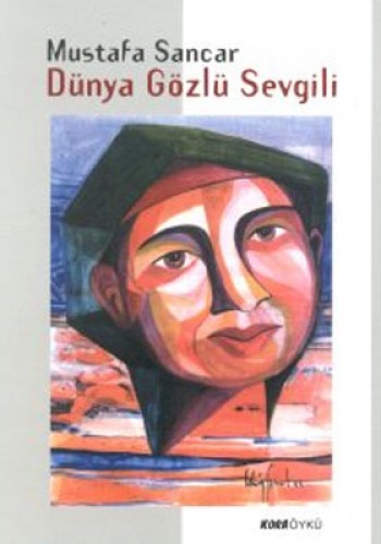 Dünya Gözlü Sevgili %17 indirimli Mustafa Sancar