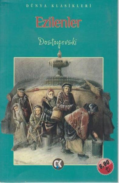 Dünya Klasikleri-Ezilenler-İADESİZ Fyodor Mihayloviç Dostoyevski