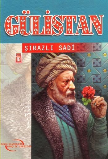 Dünya Klasikleri Gençlik Serisi-18: Gülistan