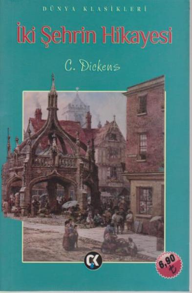 Dünya Klasikleri-İki Şehrin Hikayesi-İADESİZ Charles Dickens