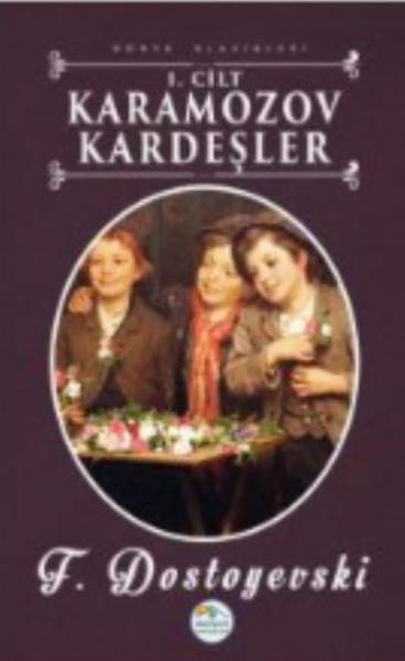 Dünya Klasikleri-Karamazov Kardeşler 1. Cilt F.Dostoyevski