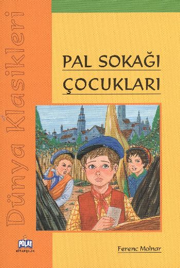 Dünya Klasikleri: Pal Sokağı Çocukları %17 indirimli Ferenc Molnar