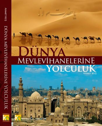 Dünya Mevlevihanelerine Yolculuk %17 indirimli Ahmet Kuş