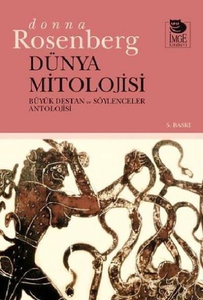 Dünya Mitolojisi-Büyük Destan ve Söylenceler Antolojisi