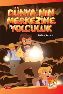 Dünya’nın Merkezine Yolculuk Jules Verne