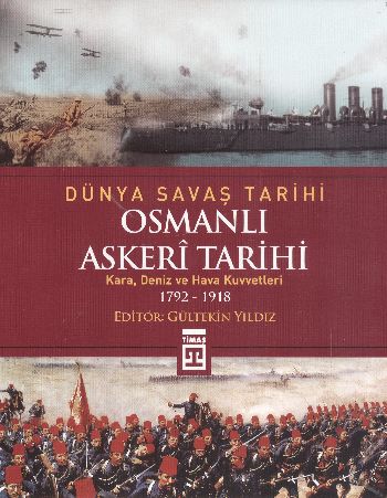 Dünya Savaş Tarihi Osmanlı Askeri Tarihi %17 indirimli Kollektif