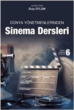 Dünya Sineması Kitaplığı-6: Dünya Yönetmenlerinden Sineması Dersleri %