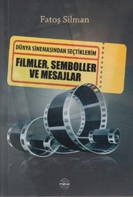 Dünya Sinemasından Seçtiklerim: Filmler, Semboller ve Mesajlar