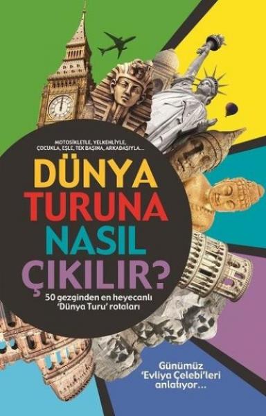 Dünya Turuna Nasıl Çıkılır? Hürriyet Kitap Kolektif