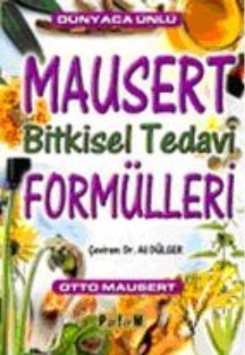 Dünyaca Ünlü Mausert Bitkisel Tedavi Formülleri