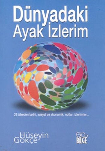 Dünyadaki Ayak İzlerim %17 indirimli Hüseyin Gökçe