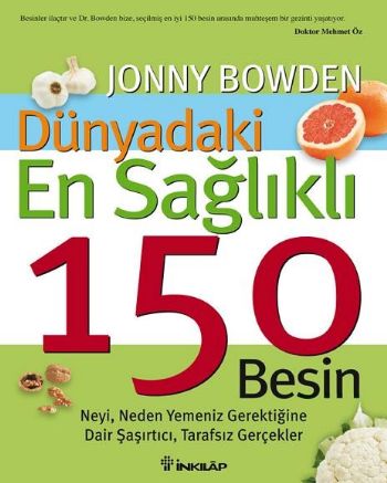 Dünyadaki En Sağlıklı 150 Besin