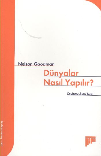 Dünyalar Nasıl Yapılır? %17 indirimli Nelson Goodman