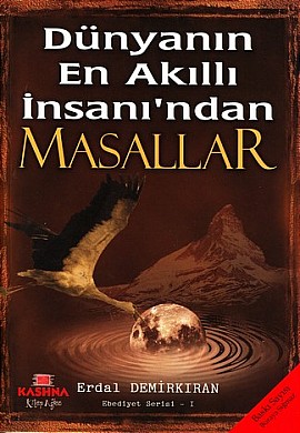 Dünyanın En Akıllı İnsanı’ndan Masallar Ebediyet Serisi 1 Erdal Demirk