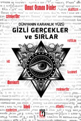 Dünyanın Karanlık Yüzü Gizli Gerçekler ve Sırlar Umut Osman Dinler