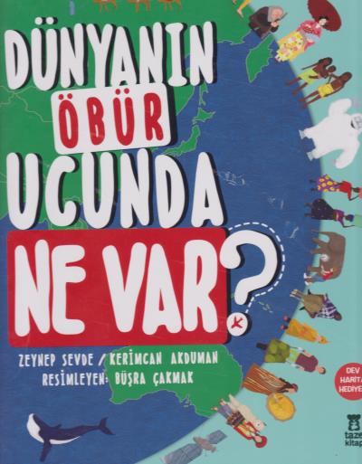 Dünyanın Öbür Ucunda Ne Var-Ciltli Zeynep Sevde-Kerimcan Akduman