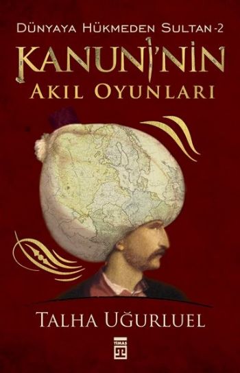 Dünyaya Hükmeden Sultan 2 Kanuninin Akıl Oyunlar %17 indirimli Talha U