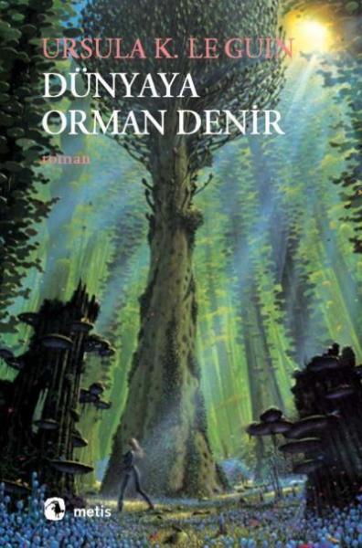 Dünyaya Orman Denir %17 indirimli Ursula K. Leguın