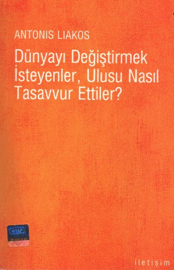 Dünyayı Değiştirmek İsteyenler, Ulusu Nasıl Tasavv