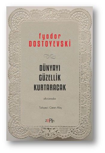 Dünyayı Güzellik Kurtaracak Fyodor Dostoyevski