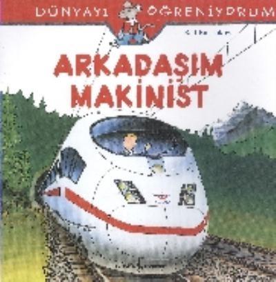 Dünyayı Öğreniyorum Arkadaşım Makinist %30 indirimli Ralf Butschkow