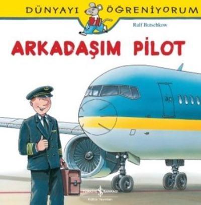 Dünyayı Öğreniyorum Arkadaşım Pilot %30 indirimli Ralf Butschkow