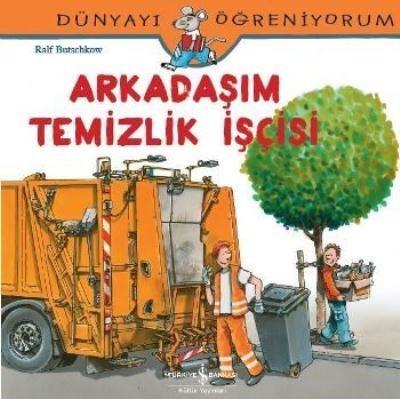 Dünyayı Öğreniyorum-Arkadaşım Temizlik İşçisi