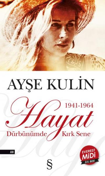 Hayat : 1941-1964 Dürbünümde Kırk Sene (Cep Boy) Ayşe Kulin