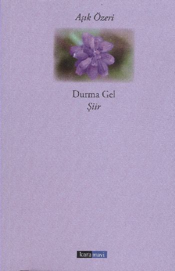 Durma Gel %17 indirimli Aşık Özeri