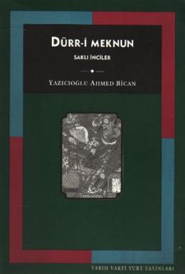 Dürr-i Meknun (Saklı İnciler) %17 indirimli Yazıcıoğlu Ahmed Bican