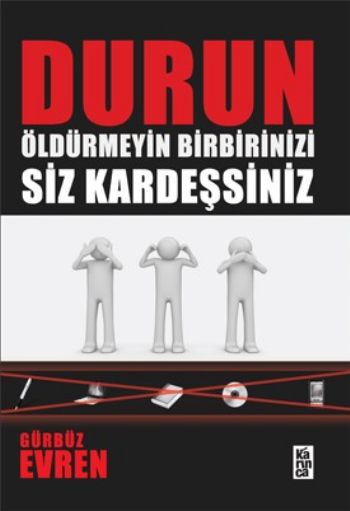 Durun Öldürmeyin Birbirinizi Siz Kardeşsiniz %17 indirimli Gürbüz Evre