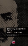 Duruşunu Bozmayan Adam-Mehmet Akif Ersoy