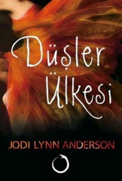 Düşler Ülkesi Jodi Lynn Anderson