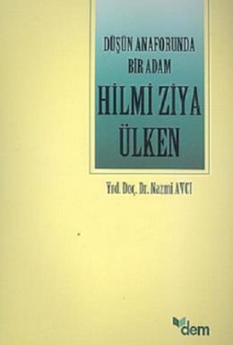 Düşün Anaforunda Bir AdamHilmi Ziya Ülken Nazmi Avcı