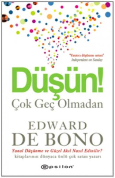 Düşün Çok Geç Olmadan Edward de Bono