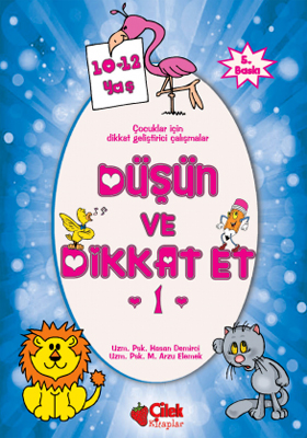 Düşün ve Dikkat Et 1. Seri 10-12 Yaş Arzu Elemek