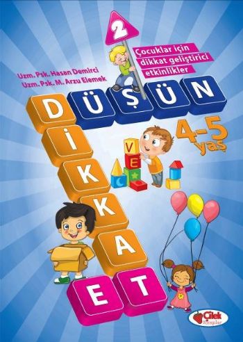 Düşün ve Dikkat Et 2 4-5 Yaş %17 indirimli H.Demirci-M.A.Elemek