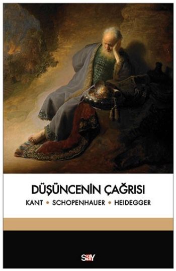 Düşüncenin Çağrısı "Kant-Schopenhauer-Heidegger" %17 indirimli Kant-Sc