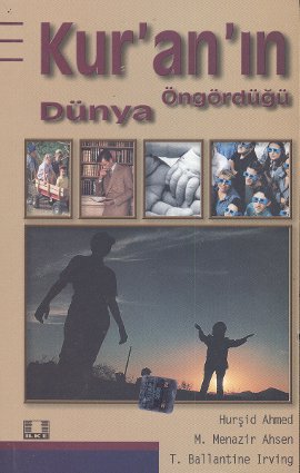 Düşünen Bir Topluma Kur’an’ın Öngördüğü Dünya