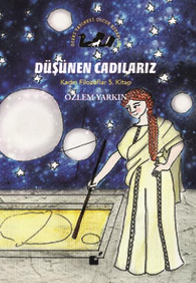 Düşünen Cadılarız-Kadın Filozoflar 5. Kitap