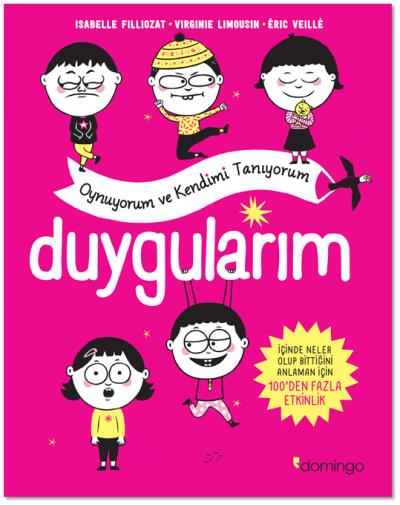 Duygularım-Oynuyorum ve Kendimi Tanıyorum Isabelle Filliozat-Virginie 