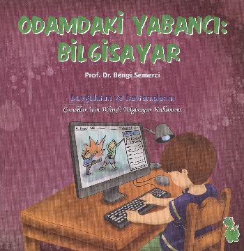 Duygularım ve Davranışlarım Odamdaki Yabancı Bilgisayar