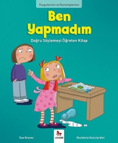 Duygularımız ve Davranışlarımız-Ben Yapmadım!