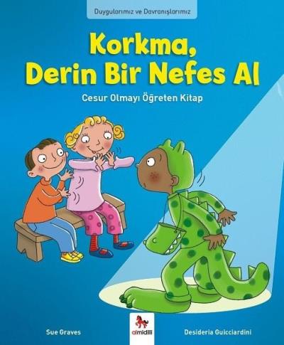 Duygularımız ve Davranışlarımız-Korkma Derin Bir Nefes Al