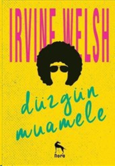 Düzgün Muamele Irvine Welsh