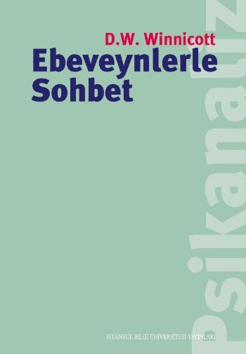 Ebeveynlerle Sohbet Donald W. Winnicott