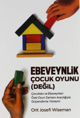 Ebeveynlik  Çocuk Oyunu (Değil)