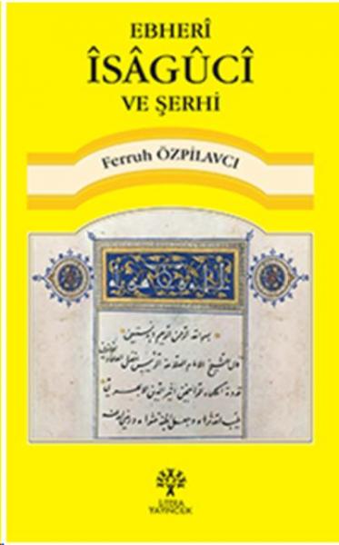 Ebheri İsagüci ve Şerhi Ferruh Özpilavcı